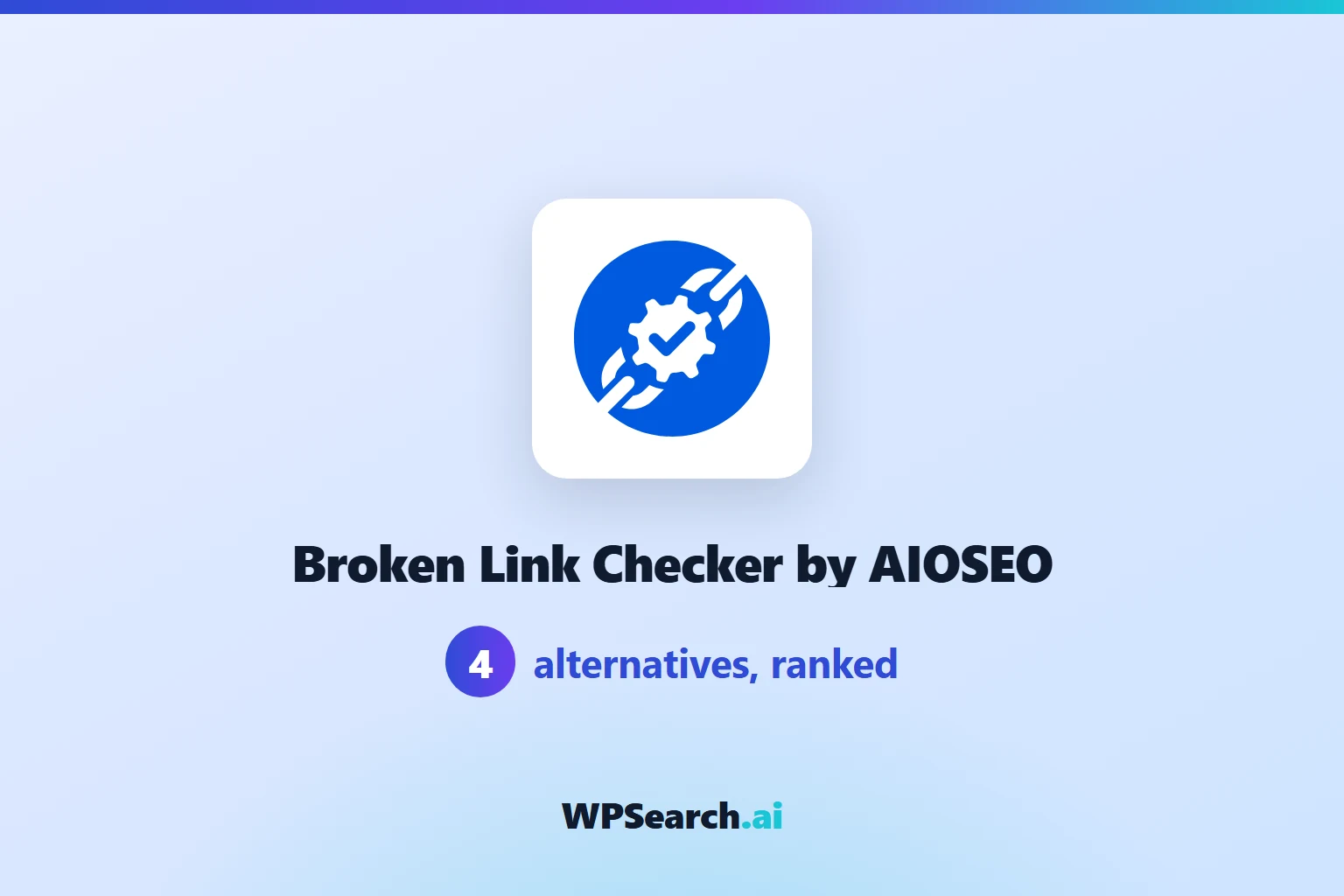 4 Best Broken Link Checker by AIOSEO Alternatives in 2026 (Free & Paid)